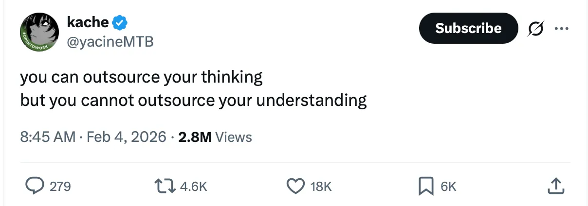 Quote: “You can outsource your intelligence but you cannot outsource your understanding” Kache
